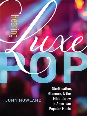 cover image of Hearing Luxe Pop